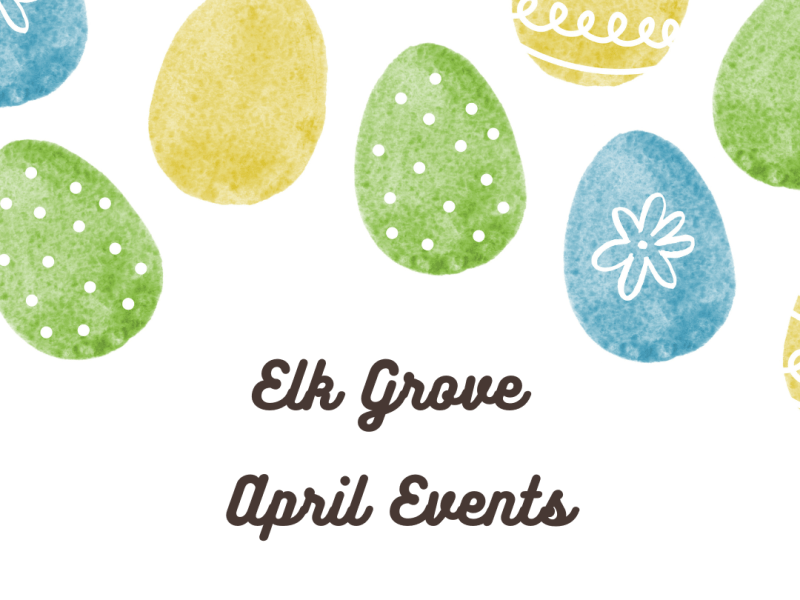 Elk Grove April&nbsp;Events