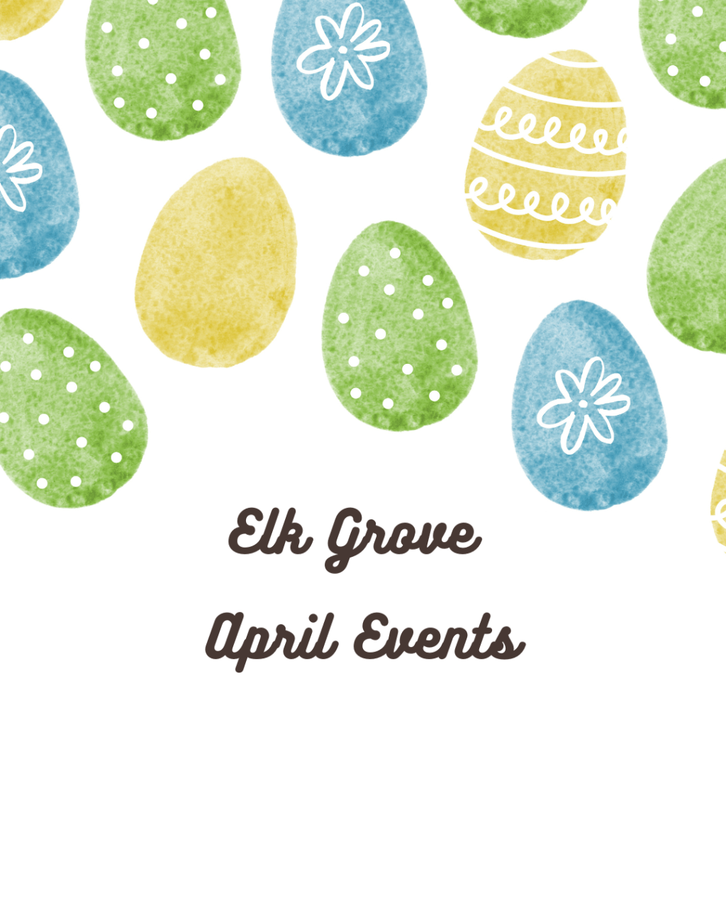 Elk Grove April&nbsp;Events
